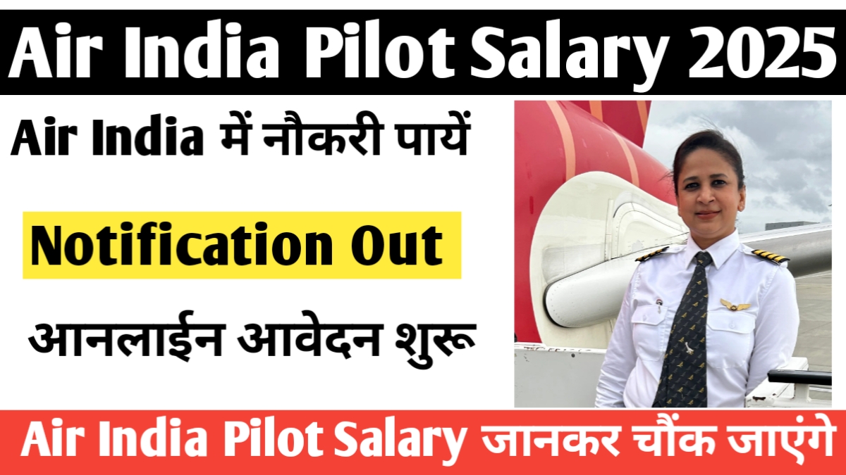 Air India Pilot Salary 2025